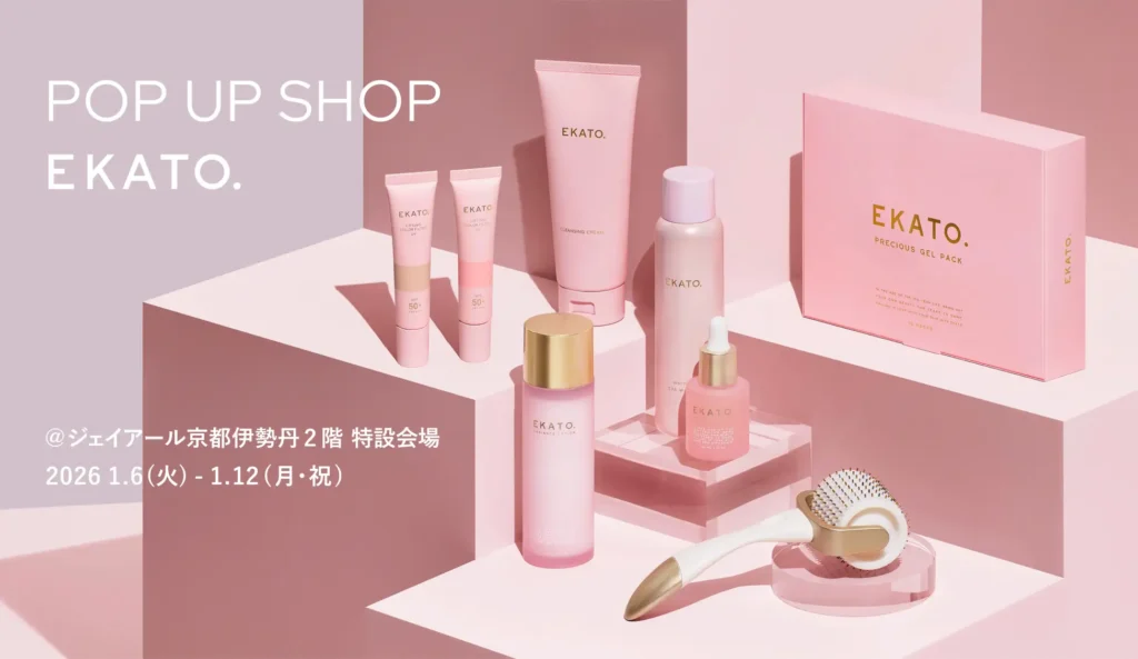 POP UP SHOP EKATO.｜京都府で開催される期間限定スキンケアイベント